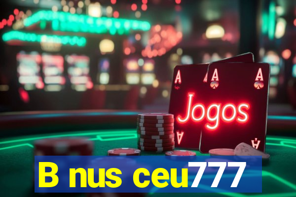 B nus ceu777